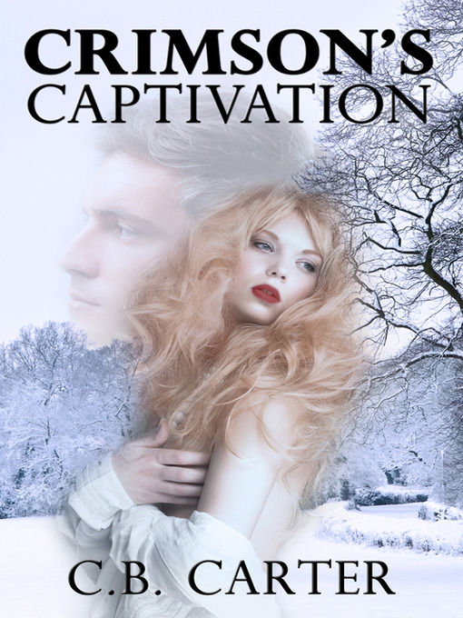 Title details for Crimson's Captivation by C. B. Carter - Available